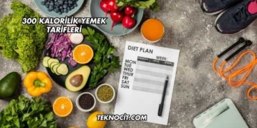 300 Kalorilik Yemek Tarifleri