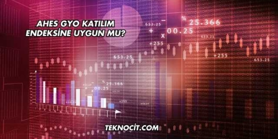 Ahes GYO Katılım Endeksine Uygun mu?