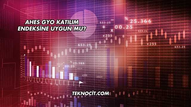 Ahes GYO Katılım Endeksine Uygun mu?