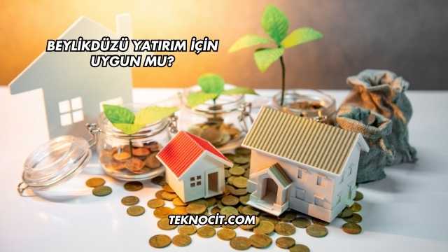 Beylikdüzü Yatırım İçin Uygun mu?