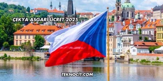Çekya Asgari Ücret 2025