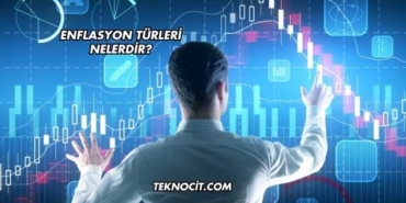 Enflasyon Türleri Nelerdir?