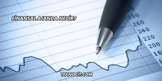 Finansal Ajanda Nedir?