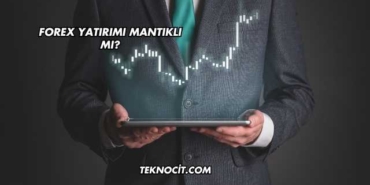 Forex Yatırımı Mantıklı mı?