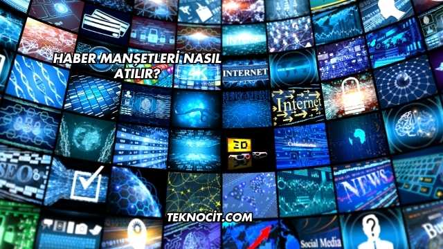 Haber Manşetleri Nasıl Atılır?