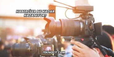 Haberciler Ne Kadar Kazanıyor?