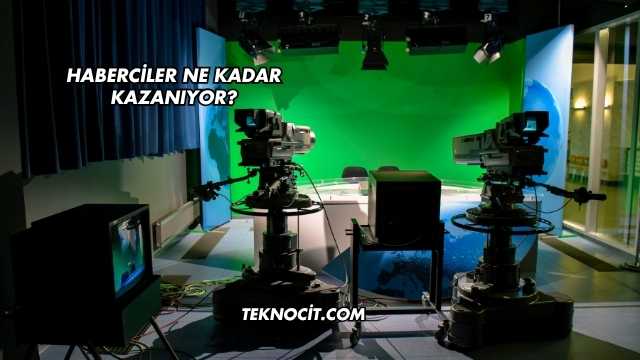 Haberciler Ne Kadar Kazanıyor?