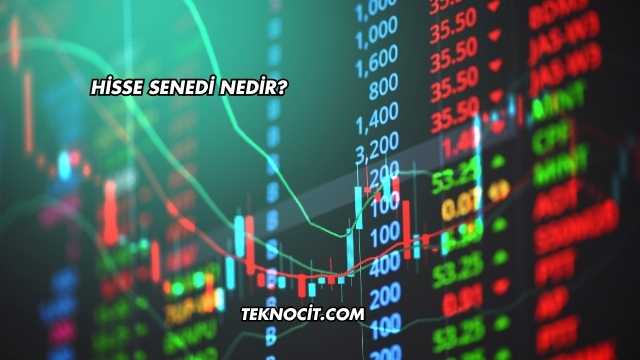 Hisse Senedi Nedir?