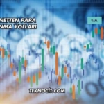 İnternetten Para Kazanma Yolları