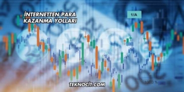 İnternetten Para Kazanma Yolları