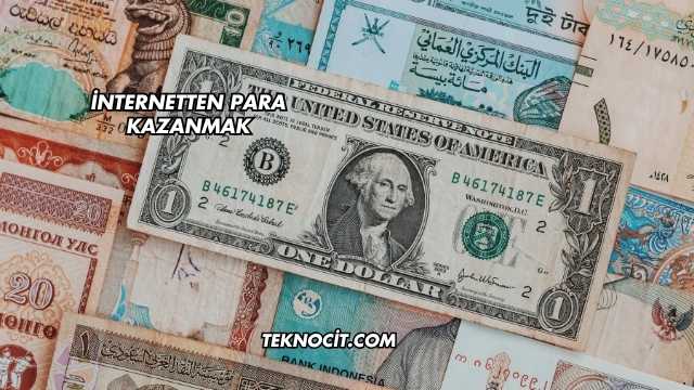 İnternetten Para Kazanmak