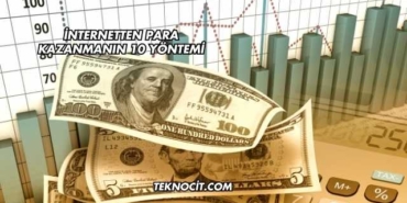 İnternetten Para Kazanmanın 10 Yöntemi