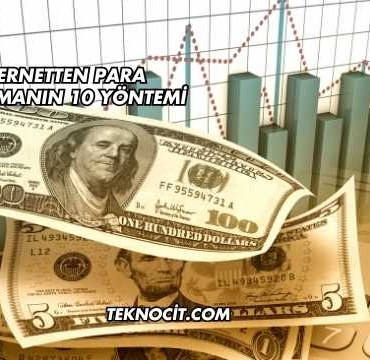 İnternetten Para Kazanmanın 10 Yöntemi