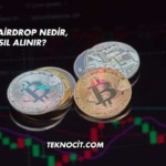 Kripto Airdrop Nedir, Nasıl Alınır?