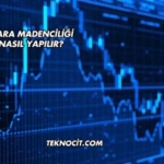 Kripto Para Madenciliği Nedir, Nasıl Yapılır?