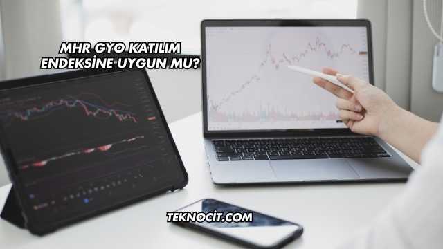 MHR GYO Katılım Endeksine Uygun mu?