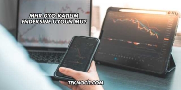 MHR GYO Katılım Endeksine Uygun mu?