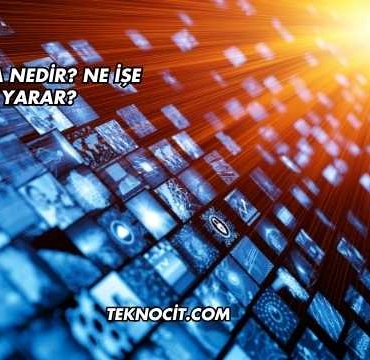 Medya Nedir? Ne İşe Yarar?