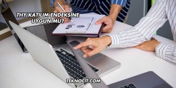 THY Katılım Endeksine Uygun mu?
