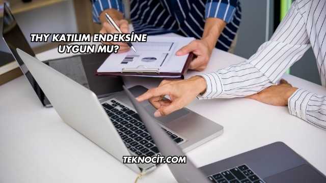 THY Katılım Endeksine Uygun mu?