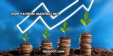 VİOP Yatırımı Mantıklı mı?