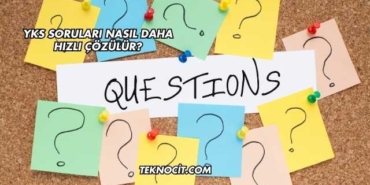 YKS Soruları Nasıl Daha Hızlı Çözülür?