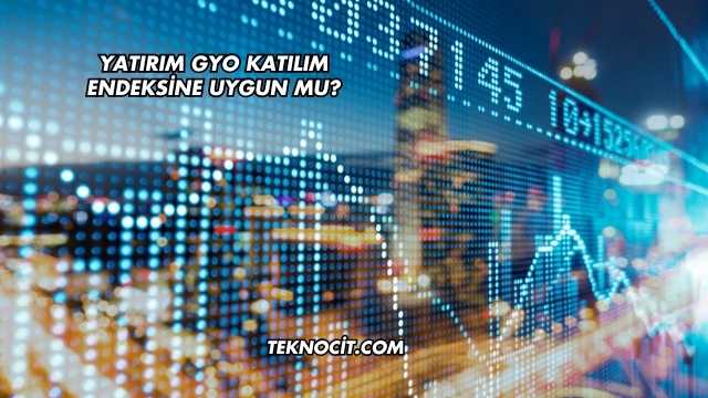 Yatırım GYO Katılım Endeksine Uygun mu?