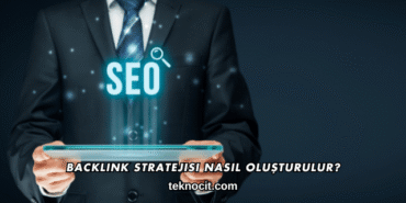 Backlink Stratejisi Nasıl Oluşturulur?