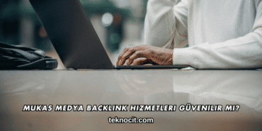 Mukas Medya Backlink Hizmetleri Güvenilir mi?