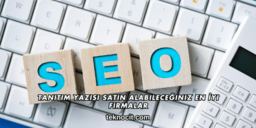 Tanıtım Yazısı Satın Alabileceğiniz En İyi Firmalar