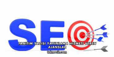 Tanıtım Yazısı Yayınlama Hizmeti Veren Ajanslar